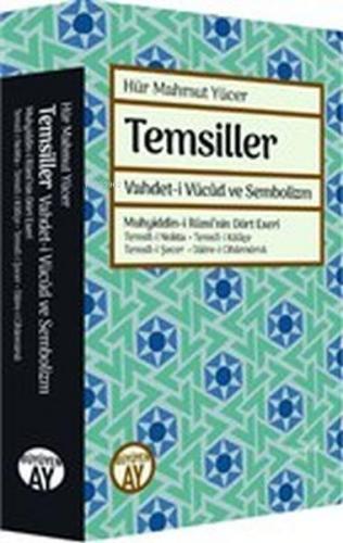 Temsiller - Vahdet-i Vücud ve Sembolizm | Hür Mahmut Yücer | Büyüyen A