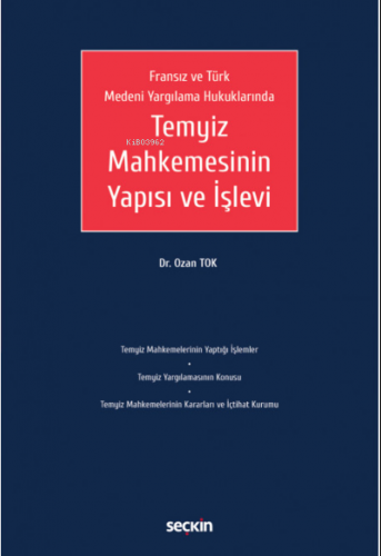 Temyiz Mahkemesinin Yapısı ve İşlevi | Ozan Tok | Seçkin Yayıncılık