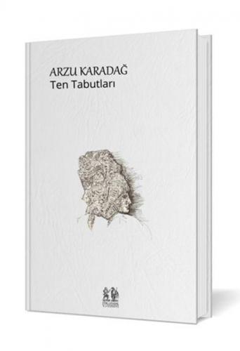 Ten Tabutları | Arzu Karadağ | Pikaresk Yayınevi