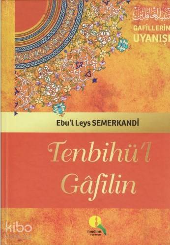 Tenbihü'l Gafilin - Gafillerin Uyanışı (Ciltli-Şamua) | Ebü`l-Leys es-