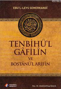 Tenbihü'l Gâfilîn ve Bostânü'l Arifîn | Ebü`l-Leys es-Semerkandî | Saa