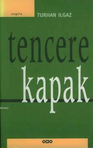 Tencere Kapak | Turhan Ilgaz | Yapı Kredi Yayınları ( YKY )