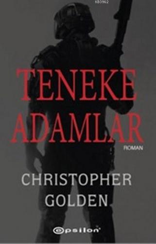 Teneke Adamlar | Christopher Golden | Epsilon Yayınevi