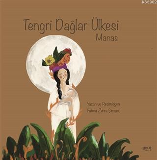 Tengri Dağlar Ülkesi; Manas | Fatma Zehra Türker | Gece Kitaplığı Yayı