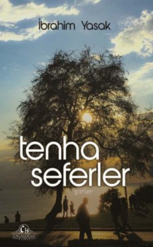 Tenha Seferler - Şiirler | İbrahim Yasak | Cağaloğlu Yayınevi