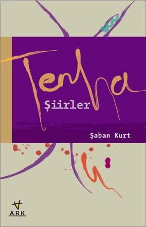 Tenha Şiirler | Şaban Kurt | Ark Kitapları