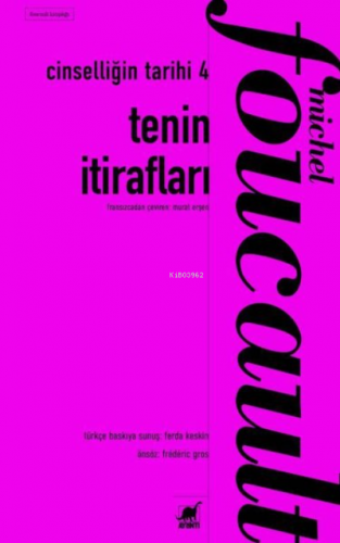 Tenin İtirafları - Cinselliğin Tarihi 4 | Michel Foucault | Ayrıntı Ya