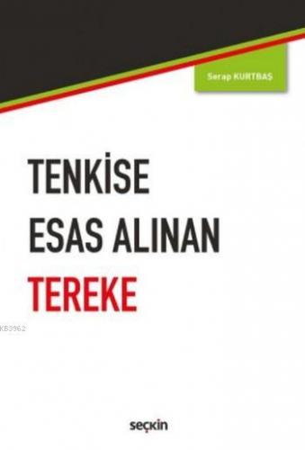 Tenkise Esas Alınan Tereke | Serap Kurtbaş | Seçkin Yayıncılık