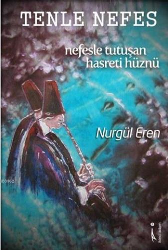 Tenle Nefes; Nefesle Tutuşan Hasreti Hüznü | Nurgül Eren | İkinci Adam