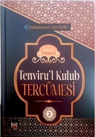 Tenvirul Kulub Tercümesi Cilt 2 | Muhammed Emin İrbili | Mütercim Yayı