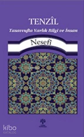 Tenzil Tasavvufta Varlık, Bilgi ve İnsan | Aziz Nesefi | Litera Yayınc