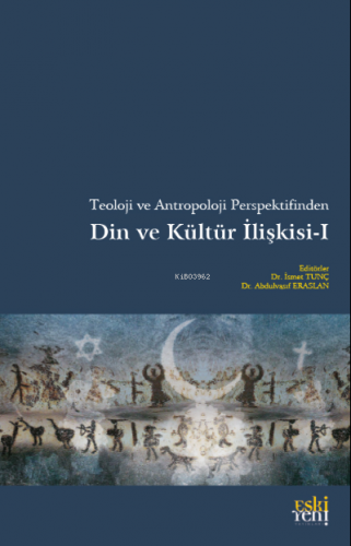 Teoloji ve Antropoloji Perspektifinden Din ve Kültür İlişkisi 1 | İsme