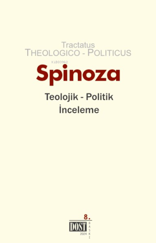 Teolojik-Politik İnceleme | Benedictus de Spinoza | Dost Kitabevi