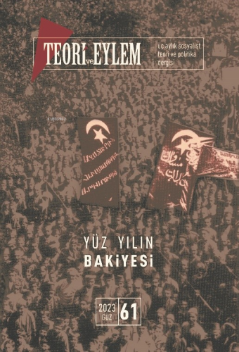 Teori ve Eylem Üç Aylık Sosyalist Teori Dergisi Güz -2023 | Kolektif |