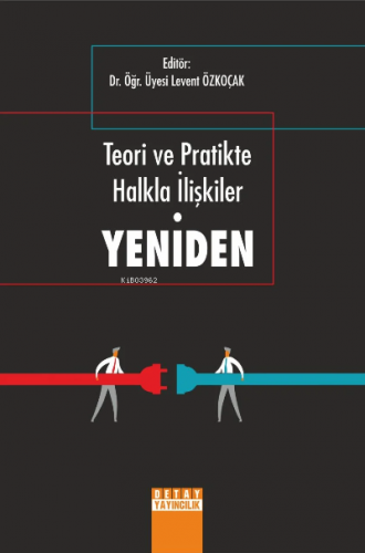 Teori Ve Pratikte Halkla İlişkiler Yeniden | Levent Özkoçak | Detay Ya