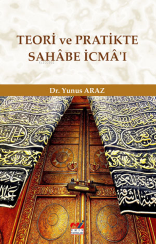 Teori ve Pratikte Sahâbe İcmâ’ı | Yunus Araz | Emin Yayınları