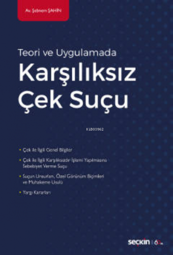 Teori ve Uygulamada;Karşılıksız Çek Suçu | Şebnem Şahin | Seçkin Yayın