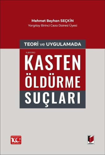 Teori ve Uygulamada Kasten Öldürme Suçları | Mehmet Beyhan Seçkin | Ad