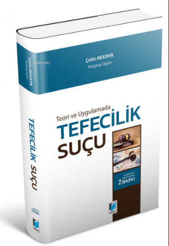 Teori ve Uygulamada Tefecilik Suçu | Çetin Akkaya | Adalet Yayınevi