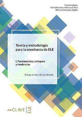 Teoria Y Metodologia Para La Ensenanza Del Ele - 1. Fundamentos, Enfoq