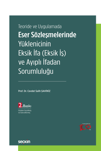 Teoride ve Uygulamada Eser Sözleşmelerinde Yüklenicinin Eksik İfa (Eks