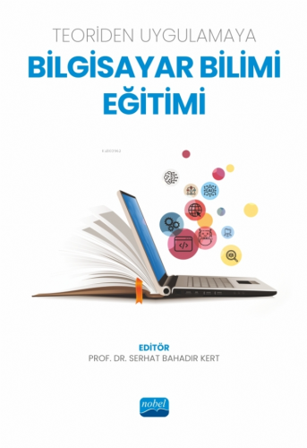 Teoriden Uygulamaya Bilgisayar Bilimi Eğitimi | Serhat Bahadır Kert | 