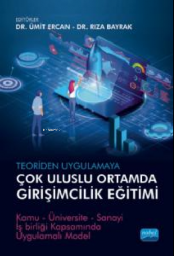 Teoriden Uygulamaya;Çok Uluslu Ortamda Girişimcilik Eğitimi | Ümit Erc