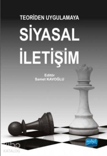 Teoriden Uygulamaya Siyasal İletişim | Osman Çalışkan | Nobel Akademik