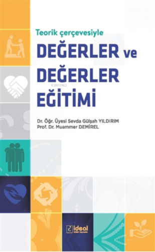 Teorik Çerçevesiyle Değerler ve Değerler Eğitimi | Muammer Demirel | İ