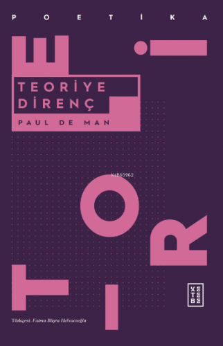 Teoriye Direnç | Paul De Man | Ketebe Yayınları