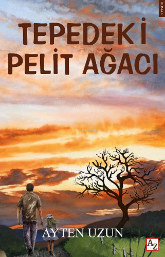 Tepedeki Pelit Ağacı | Ayten Uzun | Az Kitap