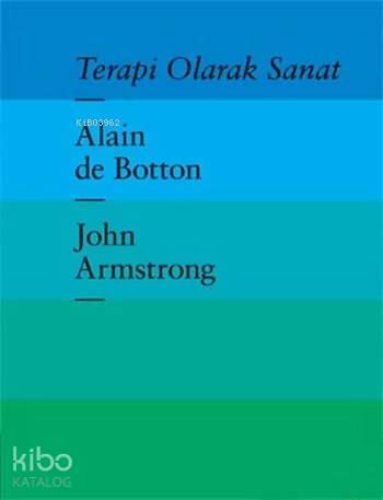 Terapi Olarak Sanat (Ciltli) | Alain De Botton | Everest Yayınları