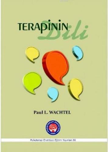 Terapinin Dili | Paul L. Wachtel | Psikoterapi Enstitüsü