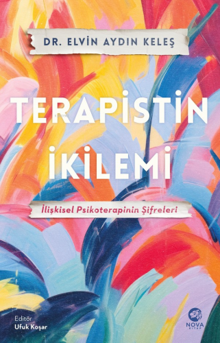 Terapistin İkilemi: İlişkisel Psikoterapinin Şifreleri | Elvin Aydın K