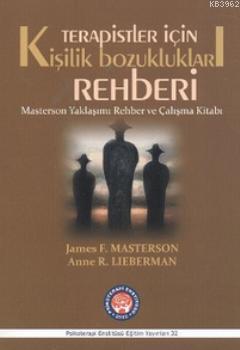 Terapistler İçin Kişilik Bozuklukları Rehberi; Masterson Yaklaşımı Reh