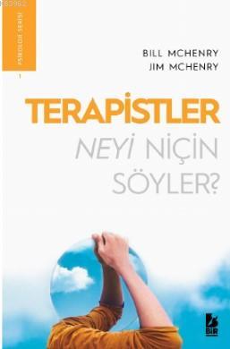 Terapistler neyi niçin söyler | Jim Mchenry | Bir Yayıncılık