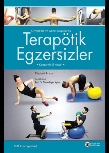 Terapötik Egzersizler El Kitabı | Elizabeth Bryan | Güneş Tıp Kitabevi