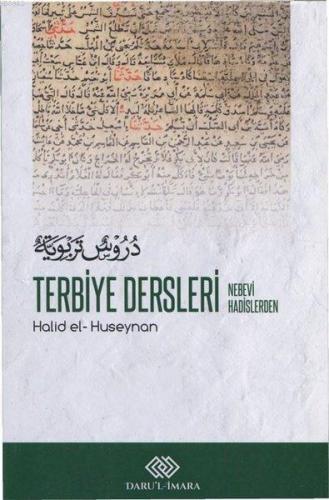 Terbiye Dersleri Nebevi Hadislerden | Halid el-Huseynan | Daru`l-İmara