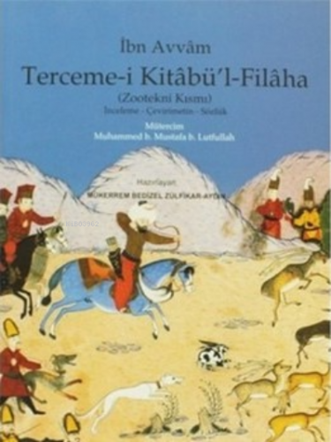 Terceme-i Kitabü'l - Filaha (Zootekni Kısmı) | Mükerrem Bedizel Zülfik