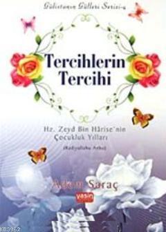 Tercihlerin Tercihi; Hz. Zeyd Bin Harise'nin Çocukluk Yılları (Radıyal