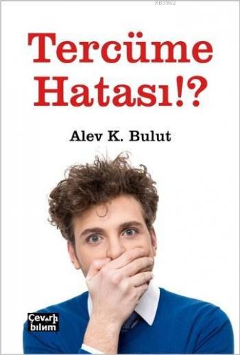 Tercüme Hatası!? | Alev K. Bulut | Çeviribilim