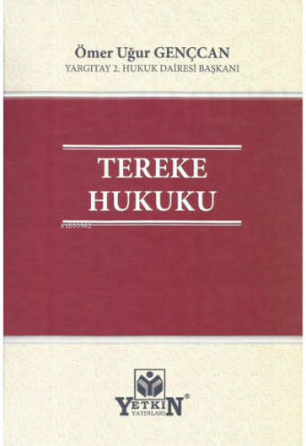 Tereke Hukuku | Ömer Uğur Gençcan | Yetkin Yayınları