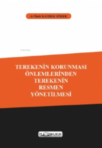 Terekenin Korunması Önlemlerinden Terekenin Resmen Yönetilmesi | Ömür 