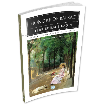 Terk Edilmiş Kadın - Honore De Balzac | Honore De Balzac | Maviçatı Ya