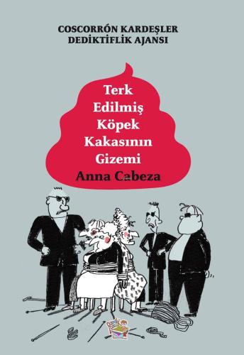 Terk Edilmiş Köpek Kakasının Gizemi;Coscorrón Kardeşler Dediktiflik Aj