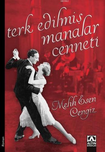 Terk Edilmiş Manalar Cenneti | Melih Esen Cengiz | Altın Kitaplar