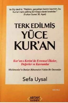 Terk Edilmiş Yüce Kur'an | Sefa Uysal | Arıtan Yayınevi