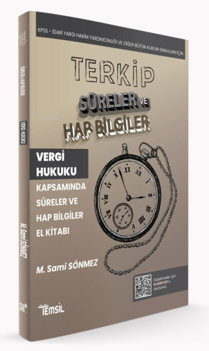 Terkip Vergi Usul Hukuku Kapsamında Süreler ve Hap Bilgiler El Kitabı 