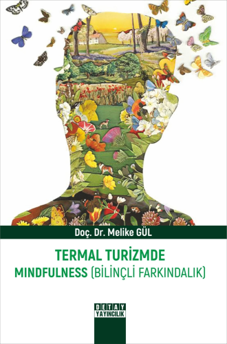 Termal Turizmde Mındfulness (Bilinçli Farkındalık) | Melike Gül | Deta