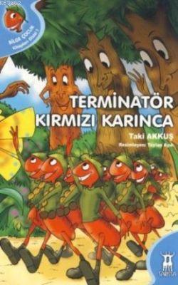 Terminatör Kırmızı Karınca | Taki Akkuş | Sarissa Yayınları